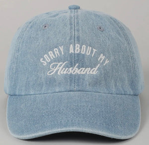 Sorry About My Husband Hat Sorry About My Husband Hat