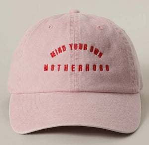 Mind Your Own Motherhood Cap Mind Your Own Motherhood Cap