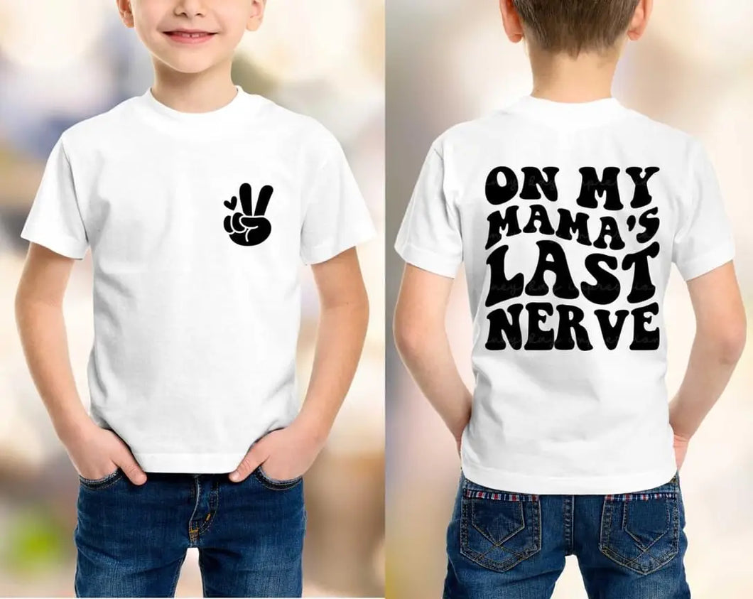 Mama's Last Nerve T-Shirt